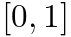 $[0,1]$
