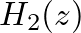 $H_2(z)$
